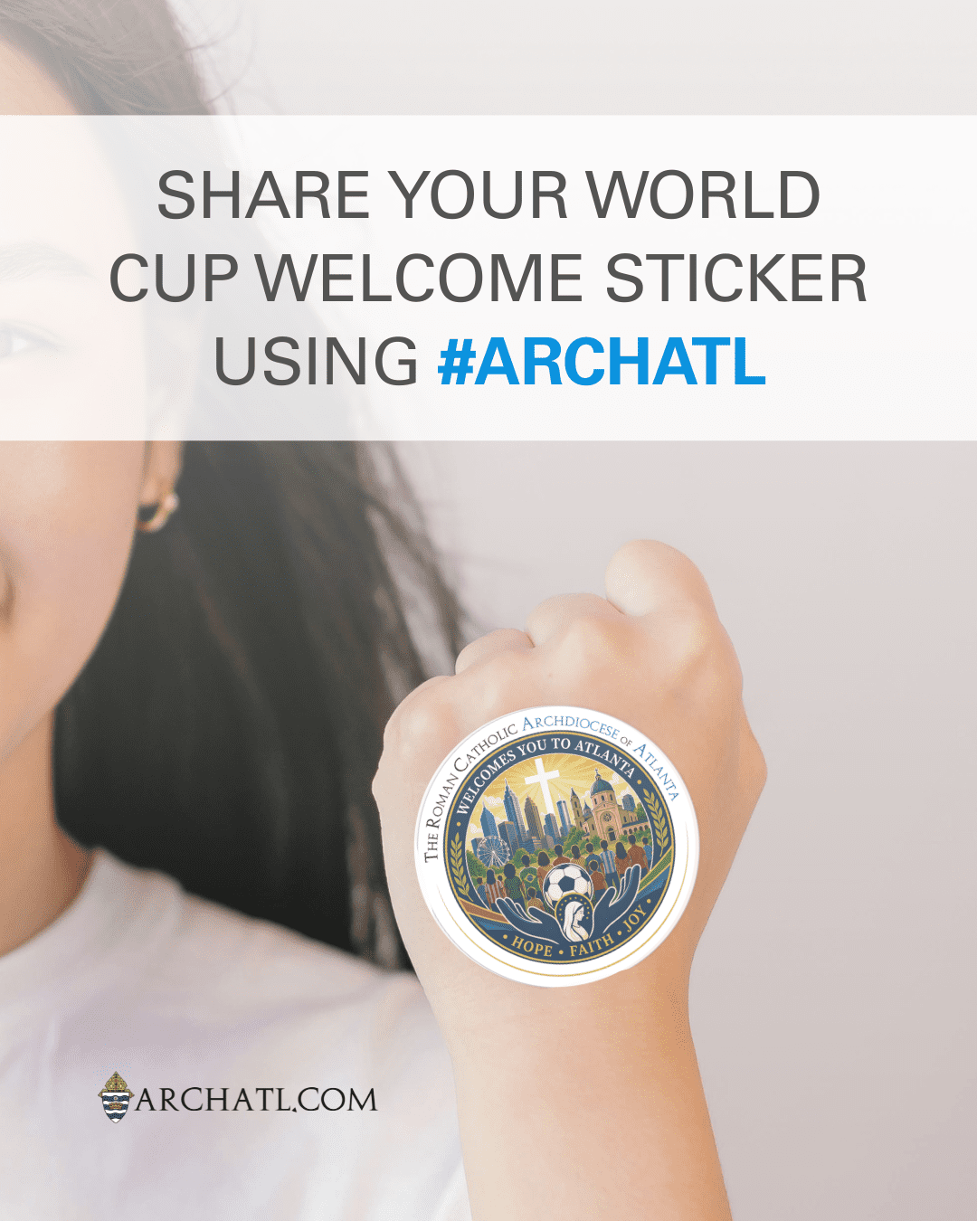 Share Your World Cup Welcome Sticker Using #archatl